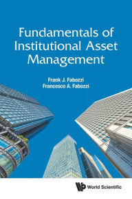 Title: Fundamentals Of Institutional Asset Management, Author: Frank J Fabozzi