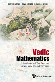 Title: VEDIC MATHEMATICS: A Mathematical Tale from the Ancient Veda to Modern Times, Author: Giuseppe Dattoli