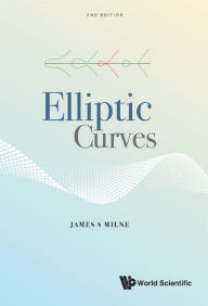 Title: ELLIPTIC CURVES (2ND ED), Author: James S Milne