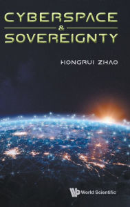 Title: Cyberspace & Sovereignty, Author: Hongrui Zhao