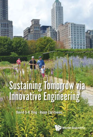 Title: Sustaining Tomorrow Via Innovative Engineering, Author: David S-k Ting