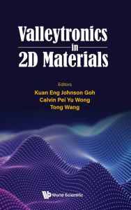 Title: VALLEYTRONICS IN 2D MATERIALS, Author: Kuan Eng Johnson Goh