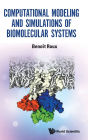 Computational Modeling And Simulations Of Biomolecular Systems