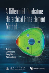 Title: DIFFERENTIAL QUADRATURE HIERARCHICAL FINITE ELEMENT METHOD,, Author: Bo Liu