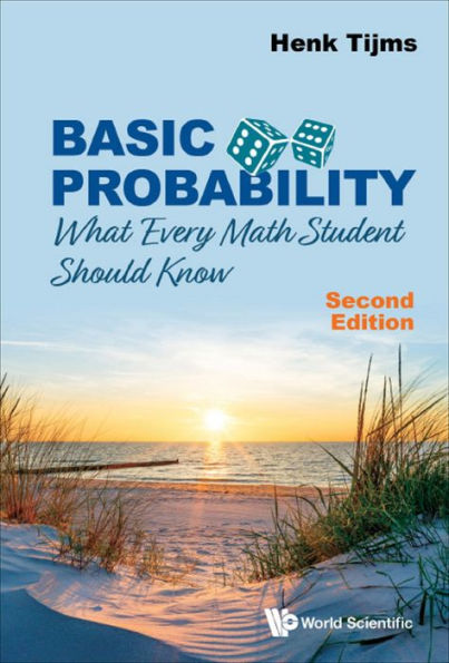 BASIC PROBABILITY (2ND ED): What Every Math Student Should Know