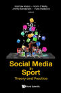 SOCIAL MEDIA IN SPORT: THEORY AND PRACTICE: Theory and Practice