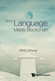 Title: WHEN LANGUAGE MEETS BLOCKCHAIN, Author: Zhihong Peng