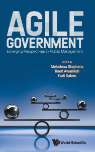 Title: Agile Government: Emerging Perspectives In Public Management, Author: Melodena Stephens Balakrishnan