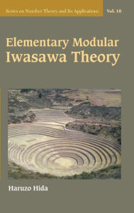 Title: Elementary Modular Iwasawa Theory, Author: Haruzo Hida