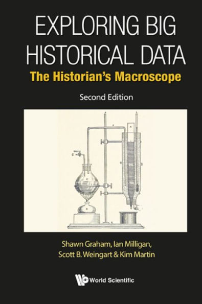 EXPLOR BIG HISTOR DATA (2ND ED): The Historian's Macroscope