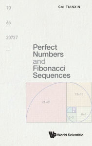 Title: Perfect Numbers And Fibonacci Sequences, Author: Tianxin Cai