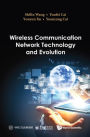 Wireless Communication Network Technology And Evolution