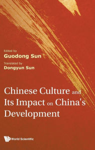 Title: Chinese Culture And Its Impact On China's Development, Author: Guodong Sun