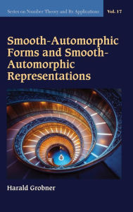 Title: SMOOTH-AUTOMORPHIC FORMS & SMOOTH-AUTOMORPHIC REPRESENTATION, Author: Harald Grobner