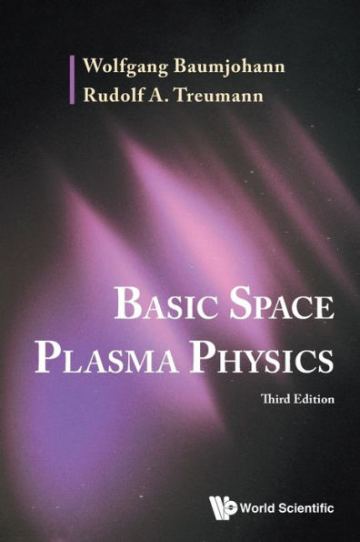 Basic Space Plasma Physics (Third Edition)