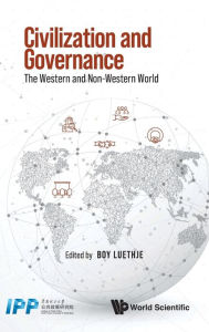 Title: Civilization And Governance: The Western And Non-western World, Author: Boy Luethje