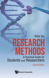 Title: Research Methods: A Practical Guide For Students And Researchers (Second Edition), Author: Willie Chee Keong Tan