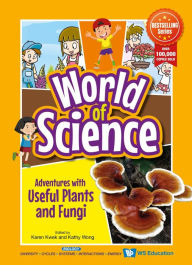 Title: ADVENTURES WITH USEFUL PLANTS AND FUNGI, Author: Karen Kwek