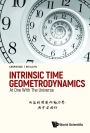 INTRINSIC TIME GEOMETRODYNAMICS: AT ONE WITH THE UNIVERSE: At One With The Universe