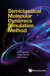 Title: Semiclassical Molecular Dynamics Simulation Method, Author: Hiroki Nakamura