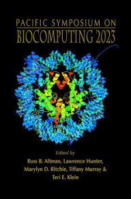 Title: Biocomputing 2023 - Proceedings Of The Pacific Symposium, Author: Russ B Altman