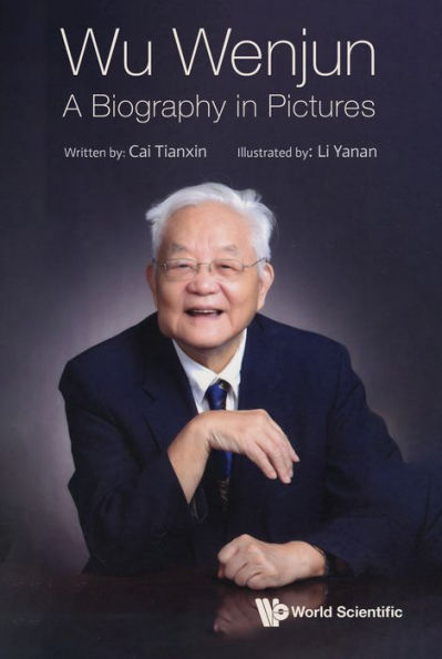 WU WENJUN: A BIOGRAPHY IN PICTURES: A Biography in Pictures