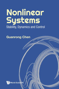 Title: NONLINEAR SYSTEMS: STABILITY, DYNAMICS AND CONTROL: Stability, Dynamics and Control, Author: Guanrong Chen