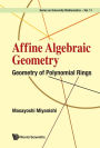 AFFINE ALGEBRAIC GEOMETRY: GEOMETRY OF POLYNOMIAL RINGS: Geometry of Polynomial Rings