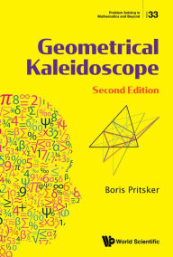 Title: GEOMETRICAL KALEIDOSCOPE (2ND ED), Author: Boris Pritsker