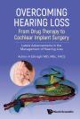 OVERCOMING HEARING LOSS: Latest Advancements in the Management of Hearing Loss