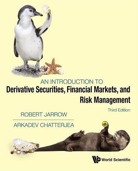 Introduction To Derivative Securities, Financial Markets, And Risk Management, An (Third Edition)