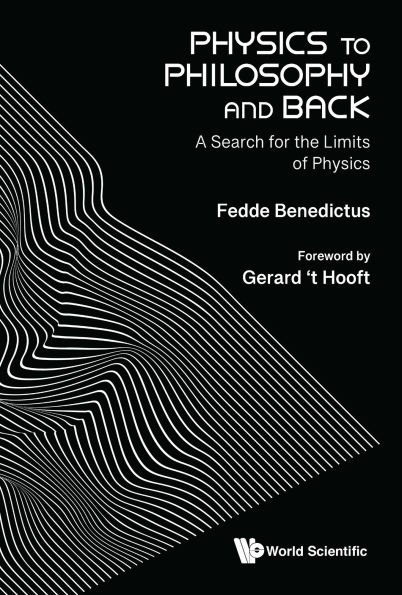 PHYSICS TO PHILOSOPHY AND BACK: A Search for the Limits of Physics