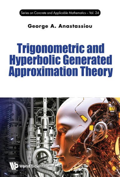 TRIGONOMETRIC AND HYPERBOLIC GENERATED APPROXIMATION THEORY
