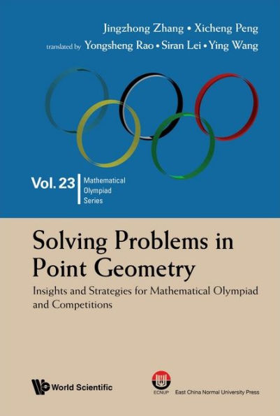 Solving Problems In Point Geometry: Insights And Strategies For Mathematical Olympiad And Competitions