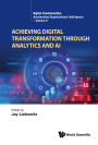 ACHIEVING DIGITAL TRANSFORMATION THROUGH ANALYTICS AND AI