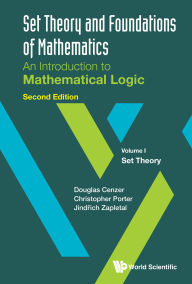 Title: SET THEO & FOUND MATH (V1-2ND ED): Volume I: Set Theory, Author: Douglas Cenzer