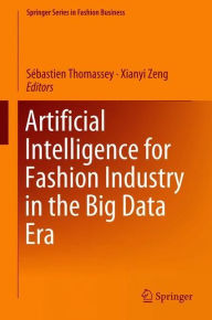 Title: Artificial Intelligence for Fashion Industry in the Big Data Era, Author: Sïbastien Thomassey