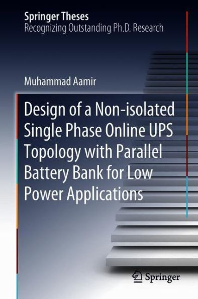 Design of a Non-isolated Single Phase Online UPS Topology with Parallel Battery Bank for Low Power Applications