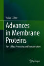 Advances in Membrane Proteins: Part I: Mass Processing and Transportation
