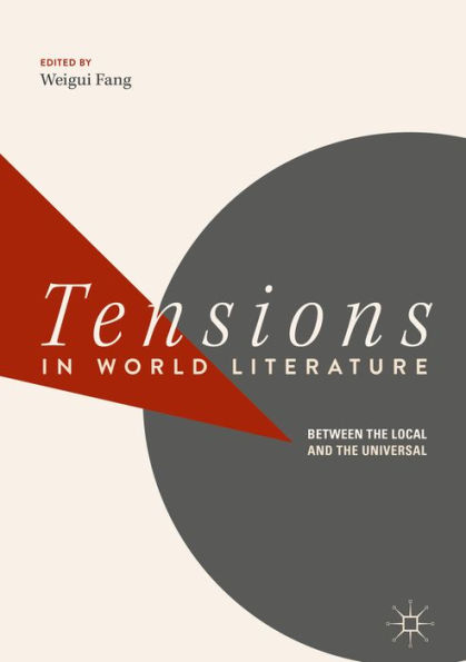 Tensions in World Literature: Between the Local and the Universal