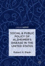 Social & Public Policy of Alzheimer's Disease in the United States