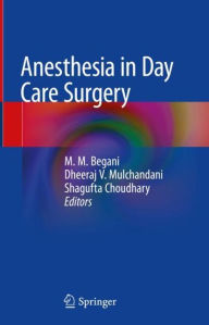 Title: Anesthesia in Day Care Surgery, Author: M.M. Begani