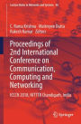 Proceedings of 2nd International Conference on Communication, Computing and Networking: ICCCN 2018, NITTTR Chandigarh, India