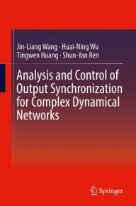 Title: Analysis and Control of Output Synchronization for Complex Dynamical Networks, Author: Jin-Liang Wang