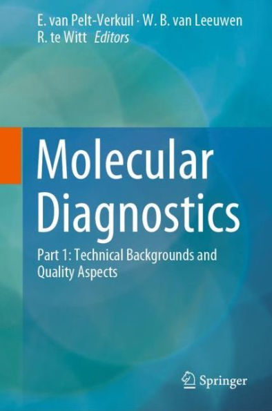 Molecular Diagnostics: Part 1: Technical Backgrounds and Quality Aspects