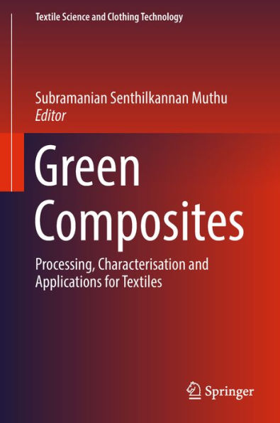Green Composites: Processing, Characterisation and Applications for Textiles