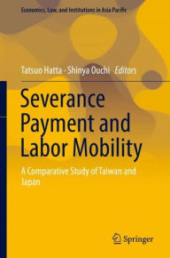 Title: Severance Payment and Labor Mobility: A Comparative Study of Taiwan and Japan, Author: Tatsuo Hatta