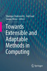 Title: Towards Extensible and Adaptable Methods in Computing, Author: Shampa Chakraverty
