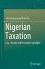 Nigerian Taxation: Law, Practice and Procedures Simplified