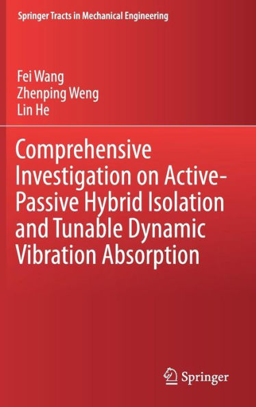 Comprehensive Investigation on Active-Passive Hybrid Isolation and Tunable Dynamic Vibration Absorption
